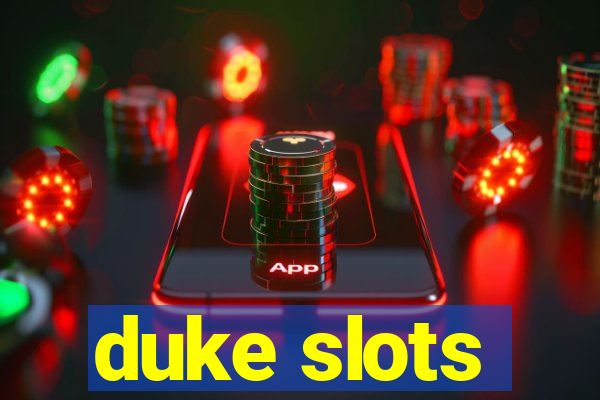 duke slots